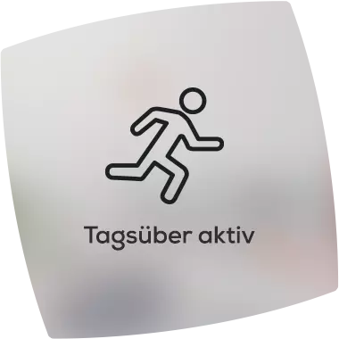 Tagsüber aktiv, abends entspannt